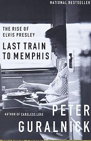Peter Guralnick’s bestseller, “Last Train to Memphis.” Click for copy.