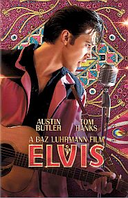 “Elvis” - The 2023 film. Click for DVD or prime video.