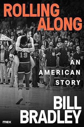 Bill Bradley’s one-man stage show about his life, “Rolling Along: An American Story,” produced with Spike Lee and released in 2023 as a 1.5-hour show with interspersed film clips on Max. Click for film at Amazon.