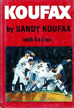 1966 book “Koufax” by Sandy Koufax with Ed Linn. Viking; 1st edition; 299 pp. Click for copy.