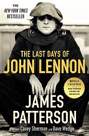 James Patterson , Casey Sherman, et al., “The Last Days of John Lennon.” Click for copy.