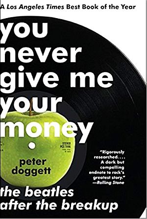 Peter Doggett’s 2010 book on the Beatles after their breakup. Harper, 400pp. Click for book.