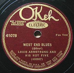 “West End Blues” by Louis Armstrong & His Hot Five, Aug 1928 on OKeh label. Click for digital.