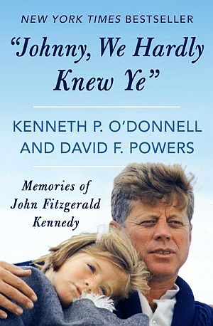 Book by JFK aides, Kenny O'Donnell & Dave Powers, "Johnny, We Hardly Knew Ye," paperback. Click for book.