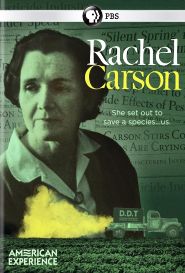 PBS 2016 documentary film, “Rachel Carson,” American Experience series, 2 hrs. Click for DVD or Prime Video.