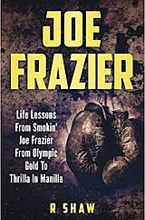 Joe Frazier book, 2016.