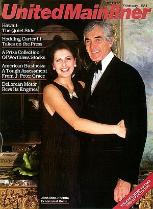Feb 1981. John & Cristina DeLorean featured on cover of United Airlines’ “United Mainliner” in-flight magazine with tagged story, “DeLorean Motors Revs Its Engines.”