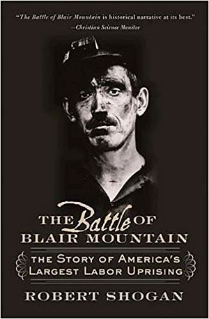Robert Shogan's 2004 book, "The Battle of Blair Mountain".