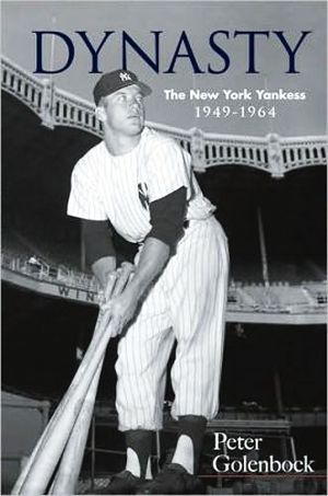 Peter Golenbock's 2010 book, "Dynasty: The New York Yankees, 1949-1964," Dover Publications, 720pp. Click for copy.