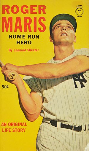 Leonard Shecter’s 1961 book, “Roger Maris: Home Run Hero,” Bartholemew House, paperback. Click for copy.