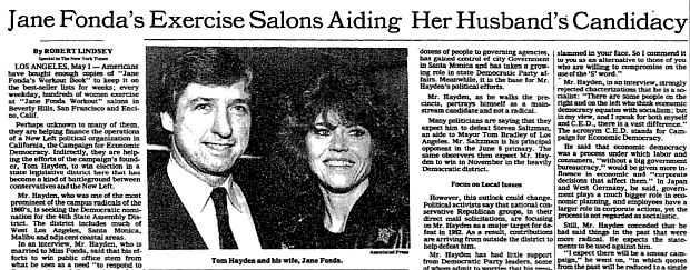 In May 1982, there were some news reports, as in this New York Times story, reporting that money from Jane Fonda’s workout studios and her book were being used to help fund her husband’s run for the State Assembly. 