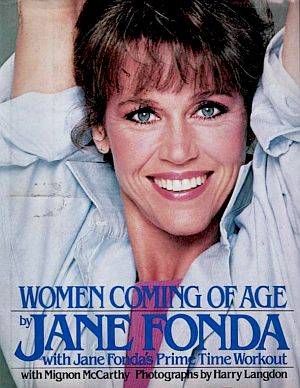 1984: new book, “Women Coming of Age With Jane Fonda’s Prime Time Workout”. Click for book.