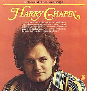 Harry Chapin's second album, "Sniper and Other Love Songs". Click for album choices.