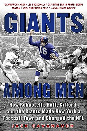 Jack Cavanaugh’s 2008 book, “Giants Among Men,” paperback edition, 352pp. Click for book.
