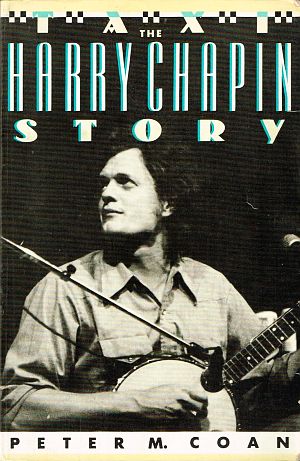 Peter Coan's 1987 book, "Taxi: The Harry Chapin Story," paperback version shown, Lyle Stuart, 542pp. Click for book.