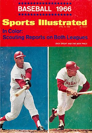 April 18, 1966. Dick Groat on the cover of Sports Illustrated showing his "hit-and-run" form, then thought to be a help to the Phillies pennant hopes. Click for copy.
