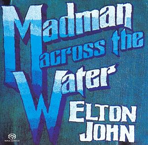 Nov. 1971: “Madman Across the Water”, 4th studio album; peaks at No 8 on album charts. Click for CD. 