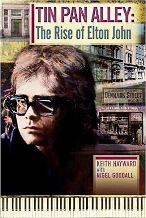 Keith Hayward’s 2013 book, “Tin Pan Alley: The Rise of Elton John,” 400pp.  Click for copy.