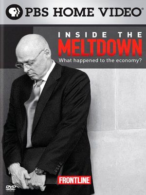 PBS/Frontline: “Inside the Meltdown: What Happened to the Economy?” Click for DVD.
