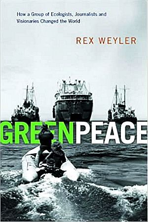 Rex Weyler’s 2004 book, “Greenpeace: The Inside Story: How a Group of Ecologists, Journalists and Visionaries Changed the World,” Pan MacMillan (hardcover), 480 pp. Click for copy.