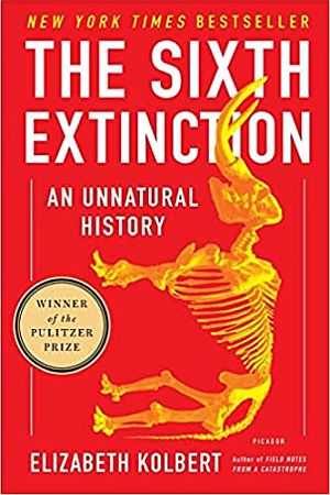 Paperback edition of Elizabeth Kolbert’s Pulitzer-prize winning best-seller, “The Sixth Extinction: An Unnatural History,” first published in 2014 by Henry Holt & Co., 335 pp. Click for copy.