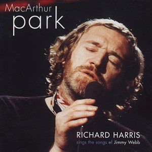 2001 album CD: “MacArthur Park - Richard Harris Sings The Songs of Jimmy Webb,” with 17 songs.  Click for CD.