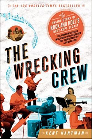 Kent Hartman’s 2012 book, “The Wrecking Crew: The Inside Story of Rock and Roll's Best-Kept Secret,” about the famous L.A. session musicians who backed “MacArthur Park” and numerous other songs. Thomas Dunne, 304 pp. Click for copy.