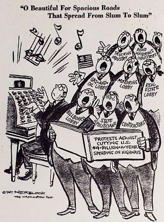 1967 cartoon by the Washington Post’s “Herblock,” took aim at the high-powered “road gang” singing in chorus to protect cuts to their highway-building funding largesse. 