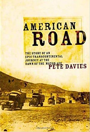 Pete Davies' “American Road,” the story of the 1919 cross-country military caravan with Dwight D. Eisenhower. Click for copy.
