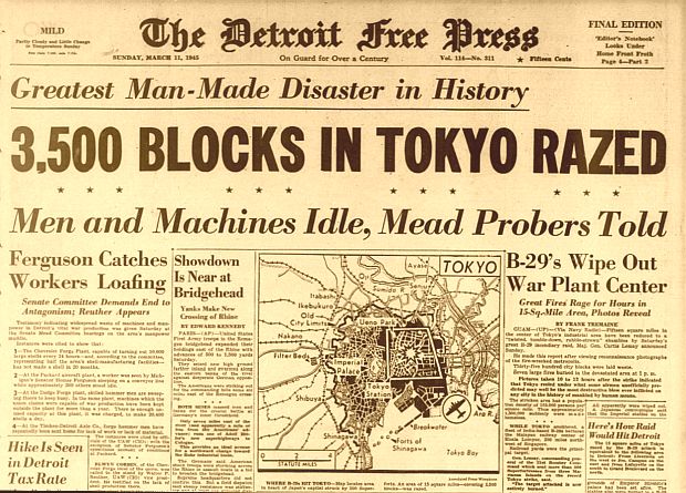 March 11th, 1945 headlines from “The Detroit Free Press” reporting on the first U.S. firebombing run by B-29s over Tokyo, Japan. Smaller headline over news story at right notes: “Great Fires Rage for Hours in 15-Sq-Mile Area, Photos Reveal”.
