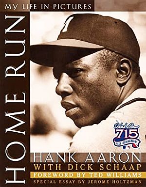 1999 book issued at unveiling of Hank Aaron Award for best hitters. “Home Run: My Life in Pictures,” by Aaron w/ Dick Schaap & foreword by Ted Williams. Click for copy.