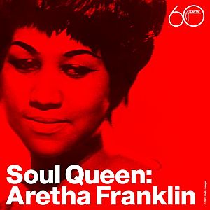 “Soul Queen: Aretha Franklin,” a 2007 compilation of 60 songs from Rhino Atlantic. Click for album or singles.