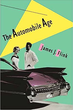 James J. Flink’s cultural, economic and political history, “The Automobile Age,” described as “a virtual encyclopedia of automotive history.” MIT 1990 paperback, 472pp, Click for copy. 
