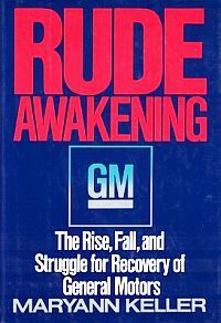 Maryann Keller’s 1989 book on GM is also good period history. Click for copy.