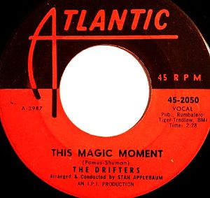 Atlantic label 45 rpm, “This Magic Moment”. Click for digital.