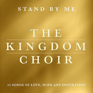 The Kingdom Choir album, with 15 songs, including, “Stand By Me”. Click for copy.