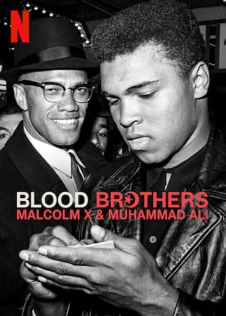2021 Netflix film: “Blood Brothers Malcom X and Muhammad Ali,” available at Netflix.com. 