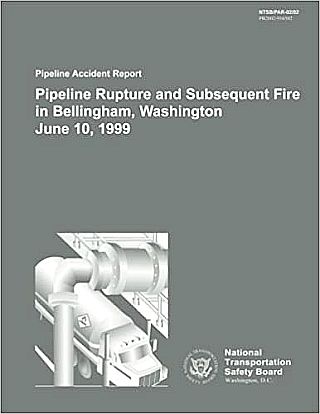 Cover of the National Transportation Safety Board report on the Bellingham pipeline explosion. Click for copy.