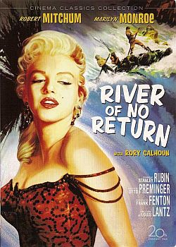 “River of No Return,” not a happy film for Monroe, still became a hit in April 1954. Click for film.