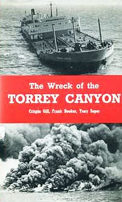 Oct 1967 UK book, “The Wreck of The Torrey Canyon,” by 2 reporters and a naturalist involved with the spill. Click for copy.