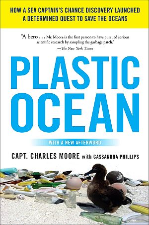 Book by Charles Moore with Cassandra Phillips, “Plastic Ocean: How a Sea Captain's Chance Discovery Launched a Determined Quest to Save the Oceans,” Avery, 2012 paperback, 400 pp. Click for copy.