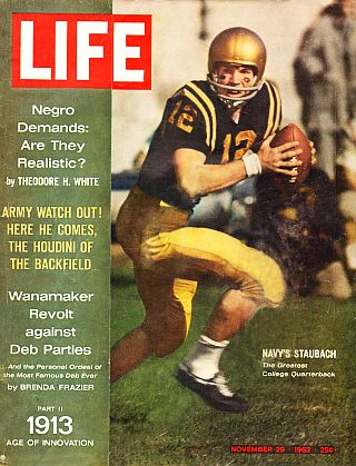 The originally-planned Nov. 29th, 1963 cover of Life magazine with Navy QB, Roger Staubach, later supplanted by JFK cover following President’s assassination (see below).