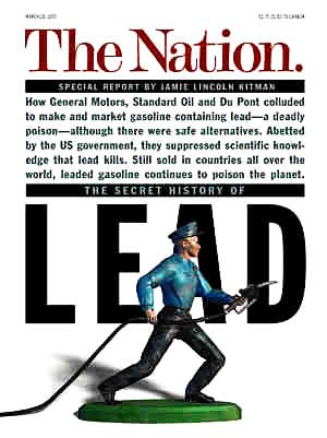 Jamie Lincoln Kitman, “The Secret History of Lead,” TheNation.com, March 2, 2000. Click for story.
