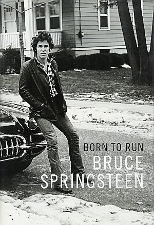 Bruce Springsteen’s 2016 book, “Born to Run,”  528 pp. Simon & Schuster. Click for this “editor’s pick” at Amazon.