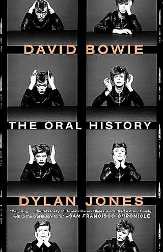 Dylan Jones 2018 paperback, “David Bowie: The Oral History.” Click for Amazon  “editor’s pick,” biographies.