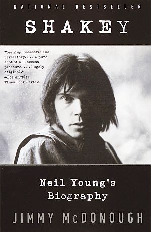 Jimmy McDonough’s 2002 book, “Shakey: Neil Young's Biography,” Random House, 800pp. Click  for copy.
