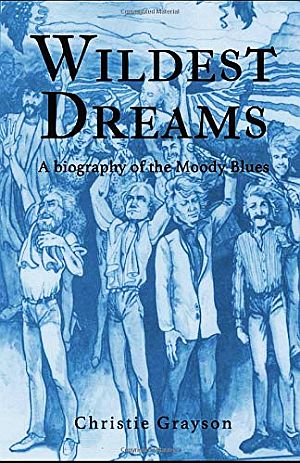 Christie Grayson’s 2018 book, “Wildest Dreams: A Biography of The Moody Blues,” 506 pp. Click for Amazon.