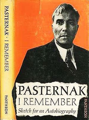 Boris Pasternak, “I Remember: Sketches for An Autobiography,” 1959-1960 editions, Click for Amazon.