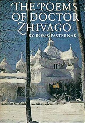 Boris Pasternak: “The Poems of Doctor Zhivago,” University of Michigan. Click for Amazon.