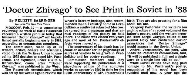 Part of a February 13, 1987 story in the New York Times on a “Pasternak commission” in the Soviet Union then working to reinstate Pasternak’s standing and works in his homeland, including the publication of “Doctor Zhivago” in Russia the following year, plus a proposal to establish a Pasternak museum at his former home at Peredelkino.